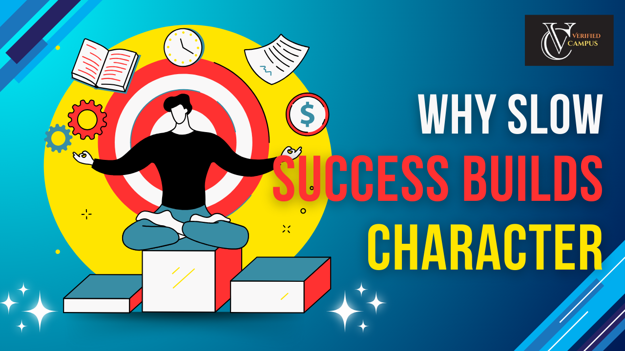 why slow success builds character